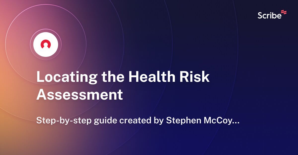 Locating the Health Risk Assessment Scribe