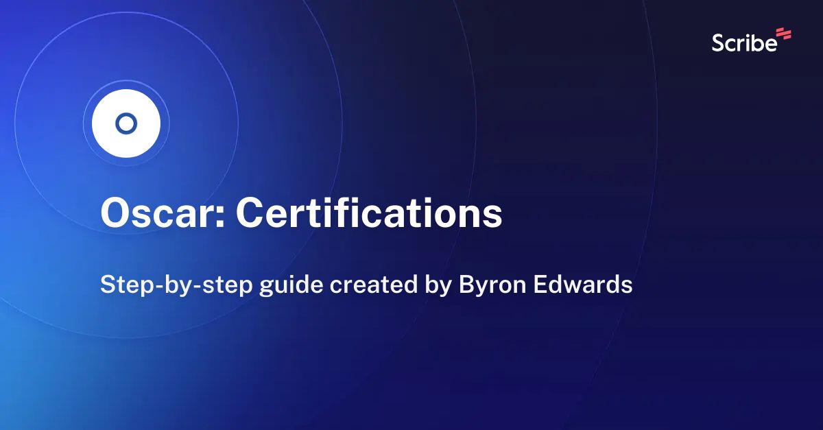 Oscar: Certifications | Scribe