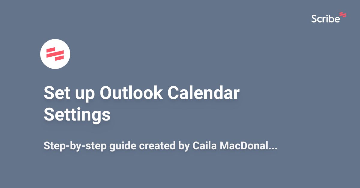 Set up Outlook Calendar Settings Scribe
