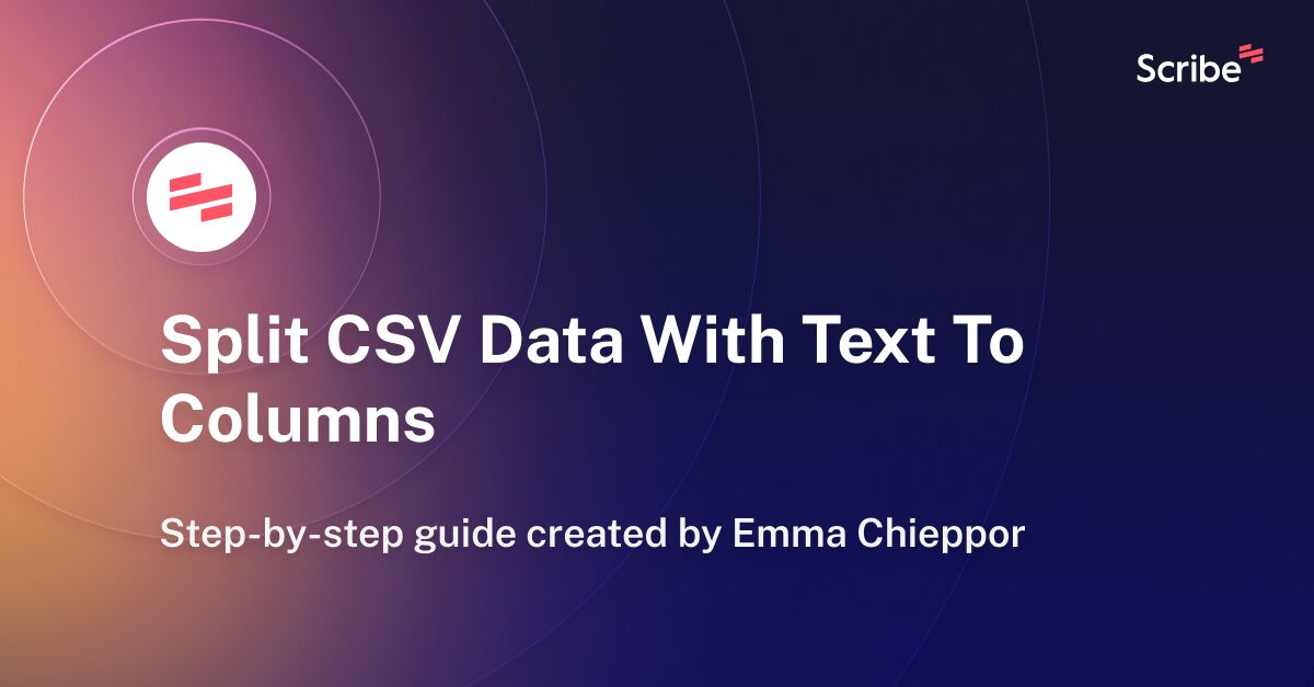 Split CSV Data With Text To Columns | Scribe