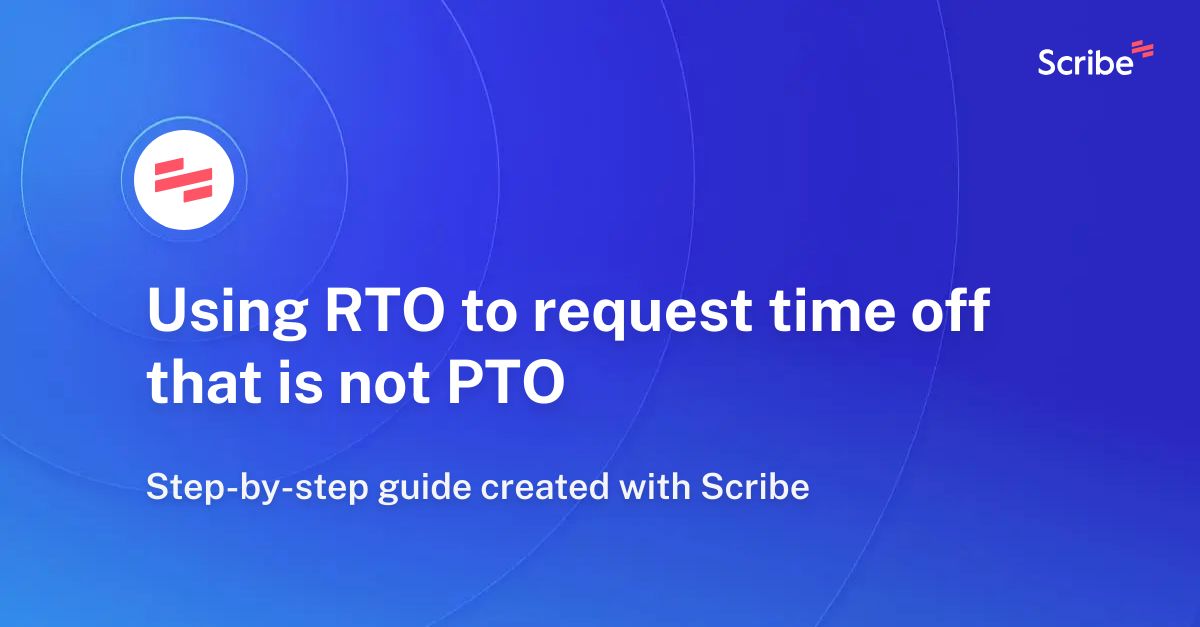 using-rto-to-request-time-off-that-is-not-pto-scribe