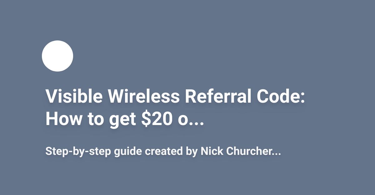 Visible Wireless Referral Code How to get 20 off your first month