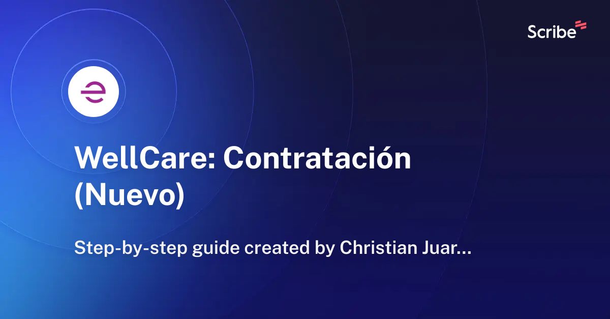 WellCare: Contratación (Nuevo) | Scribe