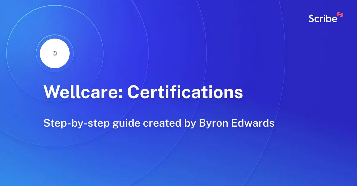 Wellcare: Certifications | Scribe