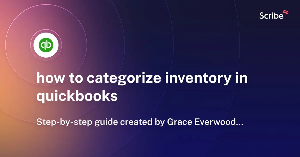 how to categorize inventory in quickbooks Scribe