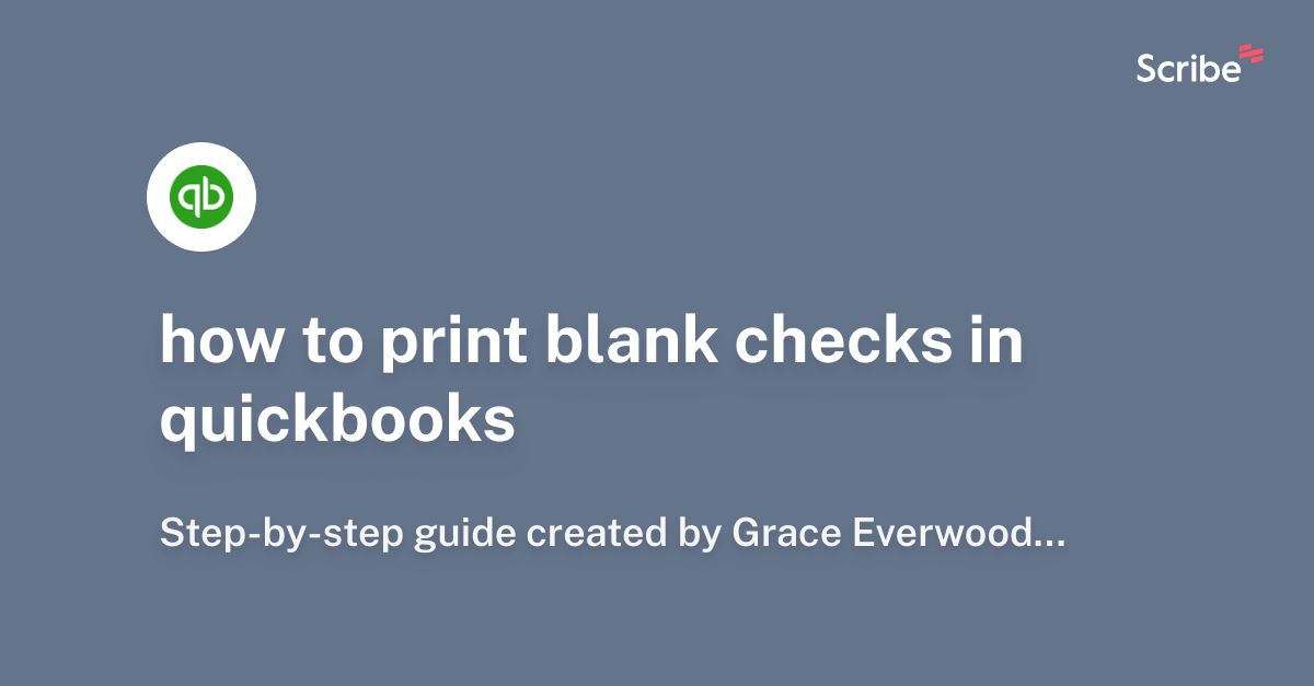 how-to-print-blank-checks-in-quickbooks-scribe