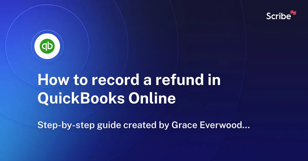 how-to-record-a-refund-in-quickbooks-online-scribe