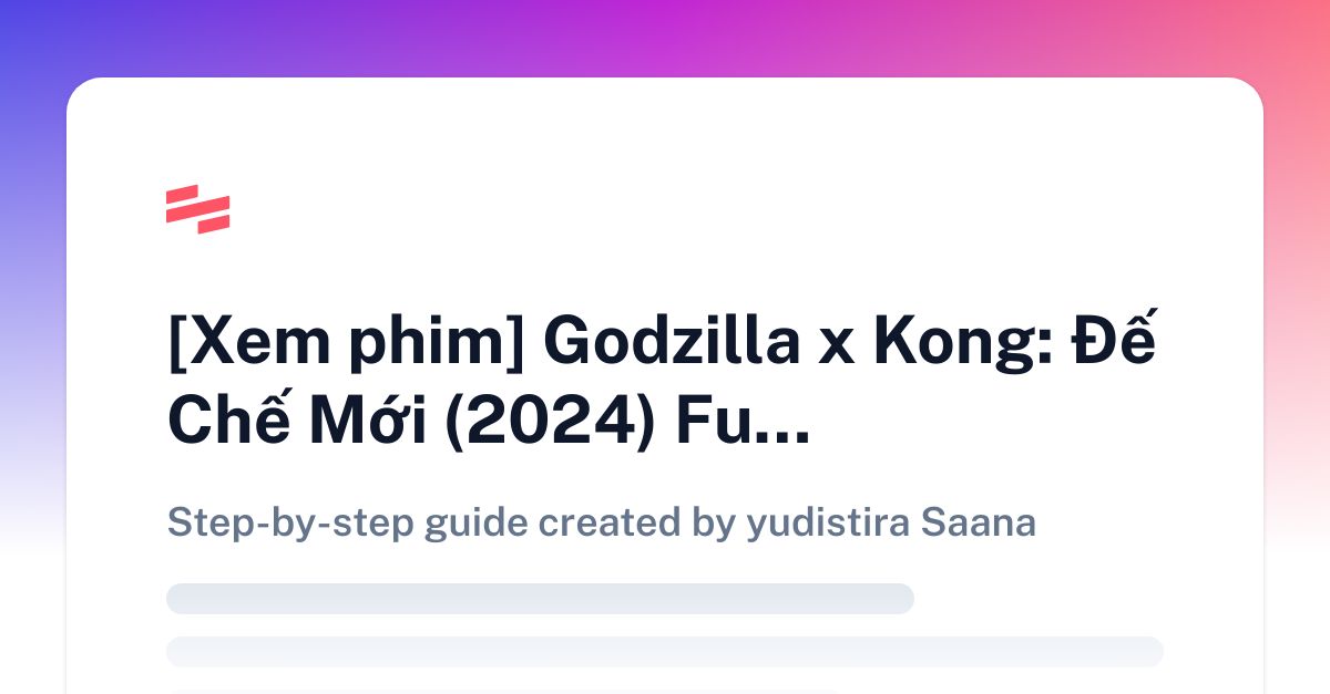 [Xem phim] Godzilla x Kong: Đế Chế Mới (2024) Full HD Vietsub online | Scribe